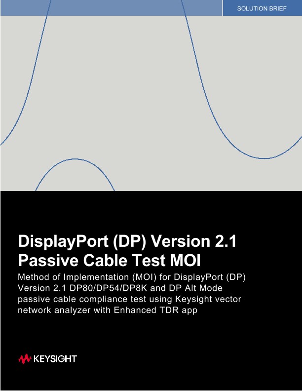 DisplayPort (DP) Version 2.1 Passive Cable Test MOI PDF Asset Page